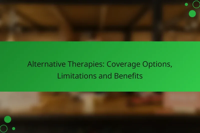 Alternatív terápiák: fedezeti opciók, korlátozások és előnyök