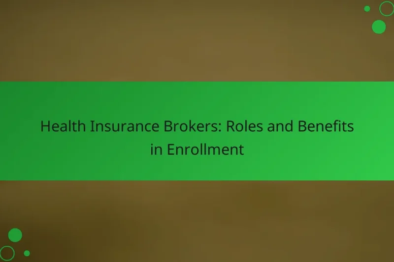 Egészségbiztosítási Brókerek: Szerepek és Előnyök a Beiratkozásban