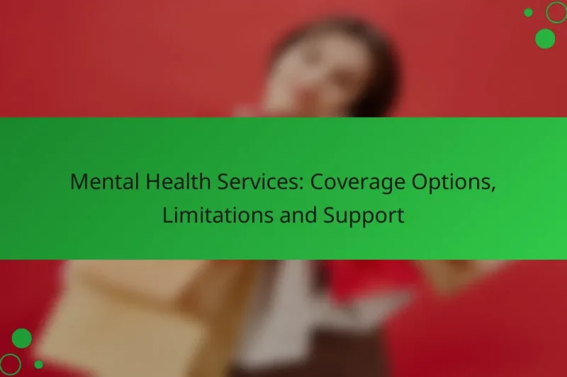 Mentális Egészségügyi Szolgáltatások: Lefedettségi Lehetőségek, Korlátozások és Támogatás