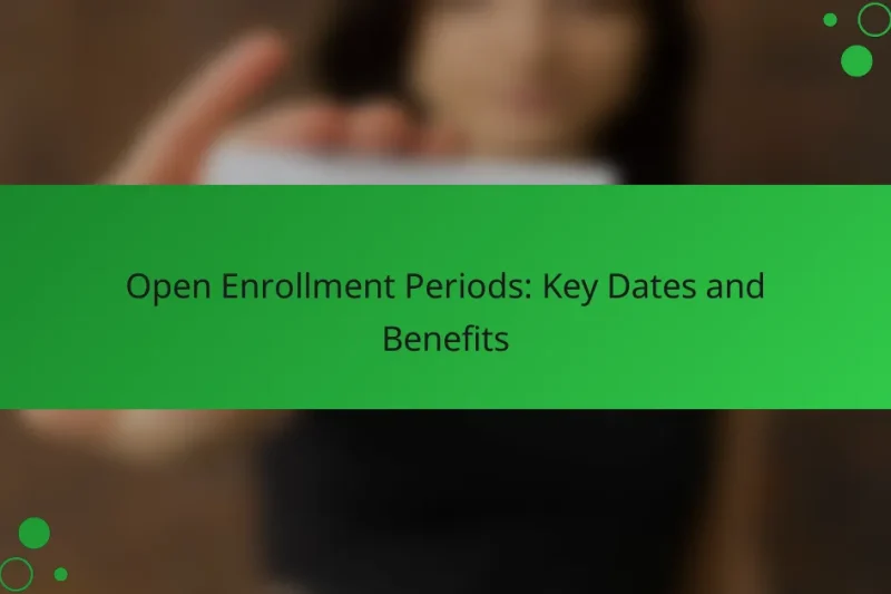 Nyílt beiratkozási időszakok: kulcsfontosságú dátumok és előnyök